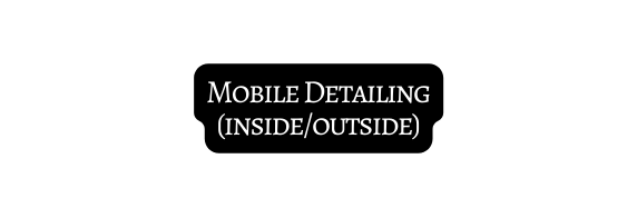 Mobile Detailing inside outside